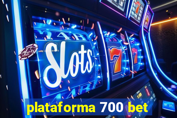 plataforma 700 bet